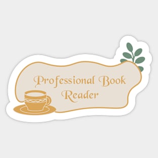 Professional Book Reader. Bookish quotes. Sticker